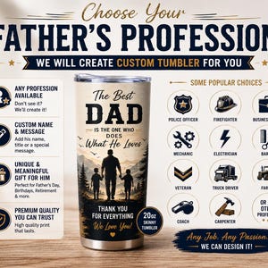 Custom Father’s Profession Tumbler, Personalized Dad Job Tumbler, Father’s Day Gift, Choose Any Profession Tumbler Design