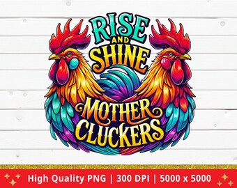 Funny Rooster PNG Clipart: Rise and Shine Farmhouse Design (Digital Download)
