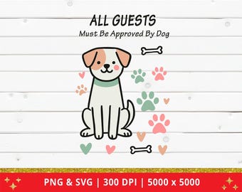 Dog Approval SVG: Funny Pet Guest Sign (Digital Download)