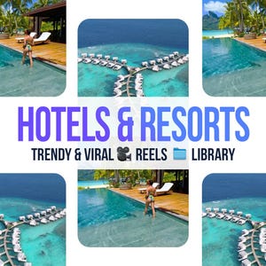 May include: A collage of images showcasing luxurious hotels and resorts. The images feature tropical destinations with crystal clear water, overwater bungalows, and infinity pools. The text "HOTELS & RESORTS" is displayed in a bold, purple font with the tagline "TRENDY & VIRAL REELS LIBRARY" below.