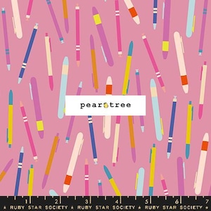 May include: Pink fabric with a scattered pattern of colorful pens in shades of pink, blue, yellow, and orange. The text "pear tree" is in a white rectangle. The bottom of the fabric has a ruler with the text "RUBY STAR SOCIETY".