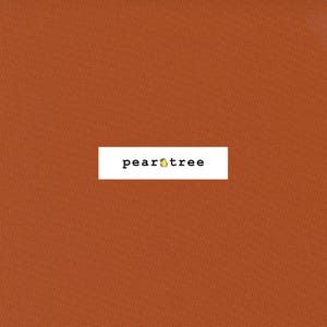 May include: A solid rust-colored background with a white rectangle containing the text "pear tree". The word "pear" is in a black, sans-serif font, and the word "tree" is in a similar font. A small yellow pear icon is between the two words.