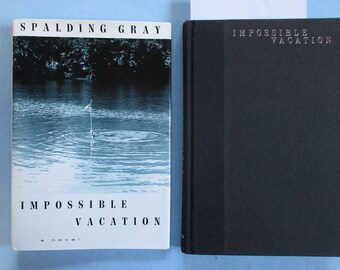 RARE SIGNED Copy of Impossible Vacation by Spalding Gray - First Edition