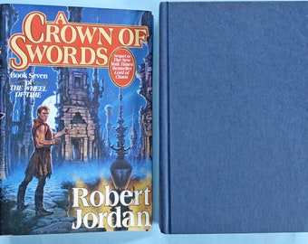 Wheel of Time - Book Seven - A Crown of Swords by Robert Jordan - First Edition