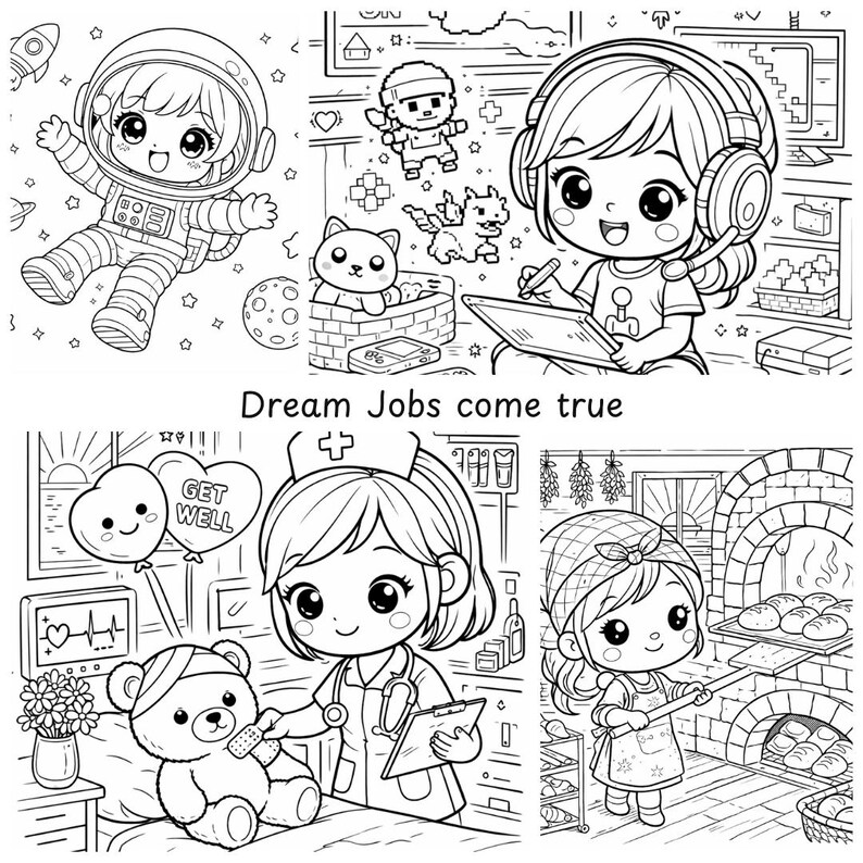 May include: Black and white illustration with the text "Dream Jobs come true." Depicted are an astronaut, a gamer, a nurse, and a baker. The astronaut floats in space, the gamer wears headphones, the nurse holds a clipboard, and the baker tends to an oven.