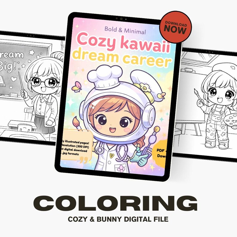 May include: A digital coloring book displayed on a tablet, featuring a cute cartoon character in a chef's uniform and astronaut helmet. The text reads "Cozy kawaii dream career" and "COLORING COZY & BUNNY DIGITAL FILE". A red circle says "DOWNLOAD NOW".