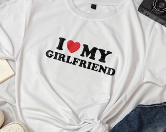 I Love My Girlfriend Shirt, Valentines Day Gift, I Heart My Gf, I Love My Boyfriend Sweatshirt, Couple Matching Shirts, Valentines Day Shirt