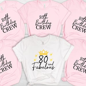 80th Birthday Gift, 80th And Fabulous T-Shirt, 80th Birthday Crew Shirt for Women, Birthday Family Shirts, Birthday Group T-Shirts