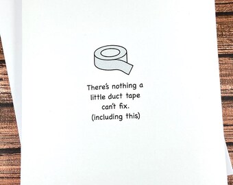 Funny Encouragement Card, Duct Tape Can Fix Things, Lighthearted Support for Friend, Get Well, Cheer Up, Thinking of You