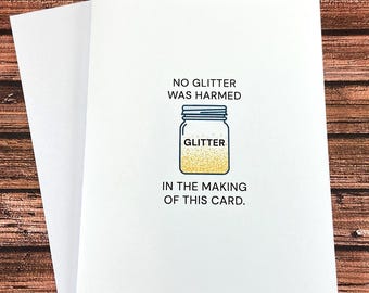 Funny Birthday Card, No Glitter Was Harmed, Celebration, Wedding, Congratulations, Retirement