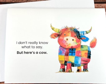 Funny Support Card, Here's a Cow, Highland Cow, Thinking of You, Get Well, Lighthearted Encouragement, Hard Times