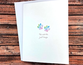 No Words Just Hugs, Pet Sympathy Card, rainbow bridge, sorry for your loss, dog, cat