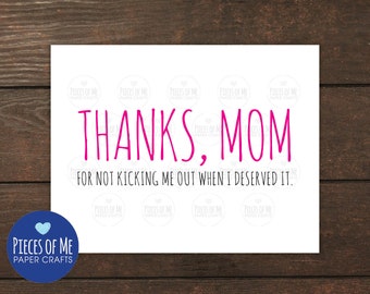 Happy Mother's Day Card, Thanks Mom for not kicking me out, funny, stepmom, stepmother, from son daughter, stepdaughter, stepson