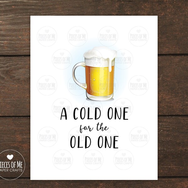 A Cold One For The Old One Etsy a-cold-one-for-the-old-one-etsy