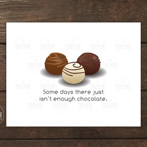 Funny Support Card: Not Enough Chocolate - Encouragement