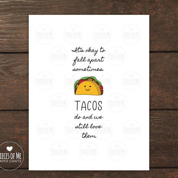 Funny support card, it's okay to fall apart, sad tacos, breast cancer, sympathy, break up, divorce, this sucks, funny, job loss, get well