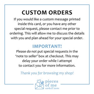 May include: A white card with blue border features the text "CUSTOM ORDERS" and instructions for custom requests. It advises contacting the seller before ordering and not using the "note to seller" box. The shop's logo is at the bottom.
