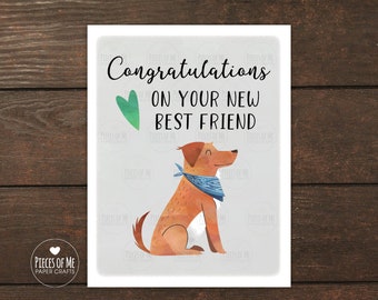 New Dog Card, Congratulations on Your New Best Friend, New Puppy, Fur Baby, New Pet, Furry Friend, Congrats, dog adoption, pet rescue