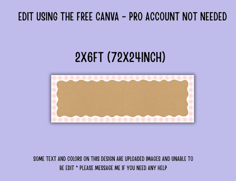 May include: A rectangular sign with a scalloped edge and a pink and white checkered border. The center is a tan color. The text at the top says "EDIT USING THE FREE CANVA - PRO ACCOUNT NOT NEEDED". The sign is 2 x 6 feet (72 x 24 inches).