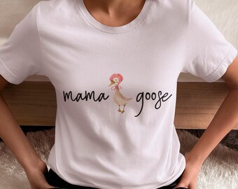 Mama Goose Shirt: Matching Family Silly Goose Bella Canvas Tee