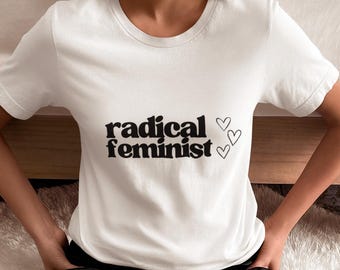Radical Feminist Graphic Tee: Women's Rights Apparel
