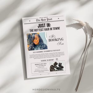 May include: A black and white newspaper-style flyer advertising hair styling services. The flyer features a photo of a woman with long, straight black hair. The text on the flyer reads "The Hair Post", "Just In: The Hottest Hair In Town!" and "It's Booking Szn".