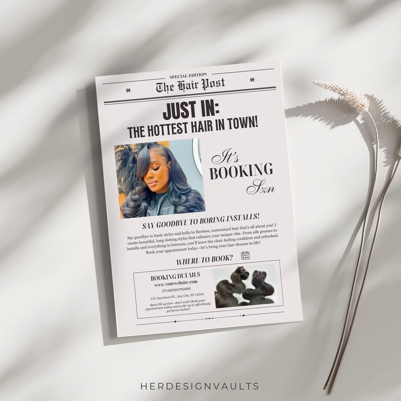 May include: A black and white newspaper-style flyer advertising hair styling services. The flyer features a photo of a woman with long, straight black hair. The text on the flyer reads "The Hair Post", "Just In: The Hottest Hair In Town!" and "It's Booking Szn".