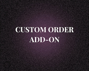 Custom Order Add-On