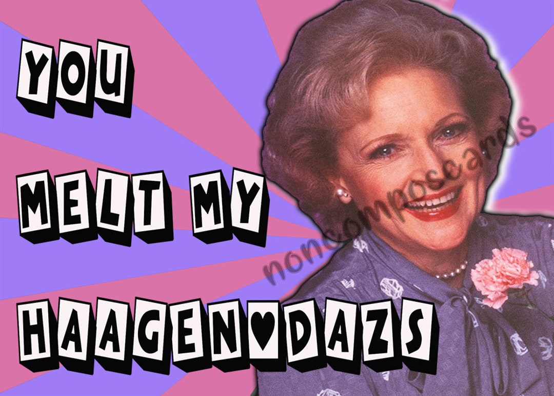 Rose Nylund Golden Girls Valentine Betty White Love Friendship Etsy