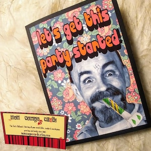 May include: A greeting card with a colorful floral pattern and a black and white photo of a man with a party blower in his mouth. The text on the card reads "Let's get this party started!"