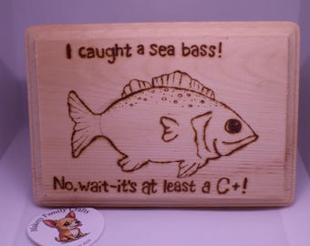 Sea Bass? C+!