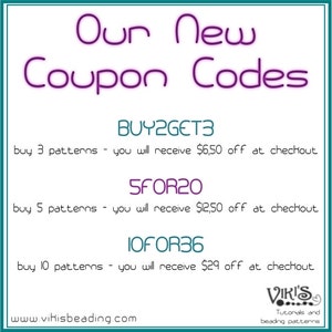 May include: A pink and white graphic with the text "Our New Coupon Codes" and three coupon codes: BUY2GET3, SFOR20, and IOFOR36. Each code is accompanied by a description of the discount offered for purchasing a certain number of patterns. The graphic also includes the website address www.vikisbeading.com and a logo for "Viri's Tutorials and Beading Patterns".
