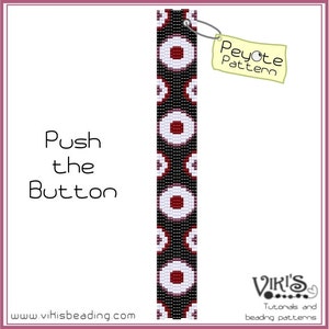 May include: A black, white, and red beaded bracelet with a geometric pattern. The bracelet is labeled "Push the Button" and "Peyote Pattern".