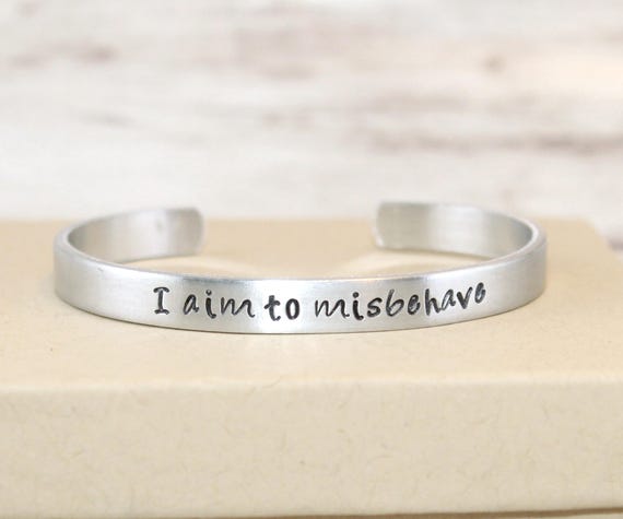I Aim to Misbehave Aluminum Bracelet Fan Jewelry Geek Gift | Etsy