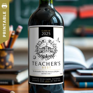 Geschenk für Lehrer - Druckbares, lustiges Weinetikett. 'Klasse von 2025 - Lehrer's Beste'