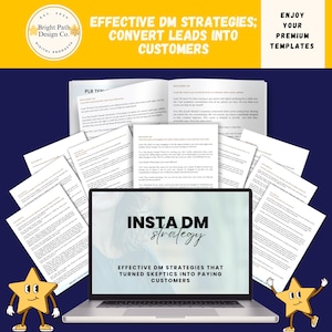 May include: A laptop computer screen displaying a digital marketing strategy guide with the title "Insta DM Strategy: Effective DM Strategies That Turned Skeptics Into Paying Customers". The screen is surrounded by pages of text with the title "PLR Templates". The image also includes a yellow star with a smiling face and the text "Bright Path Design Co. Digital Products" in a yellow circle.