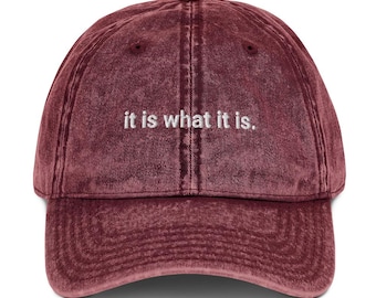 It Is What It Is Hat – Vintage Embroidered Cotton Twill Cap, Adjustable Retro Dad Hat, Casual Aesthetic Baseball Cap for Men & Women