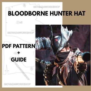 Inspired Bloodborne Hunter Hat - Cosplay Foam Pattern + guide
