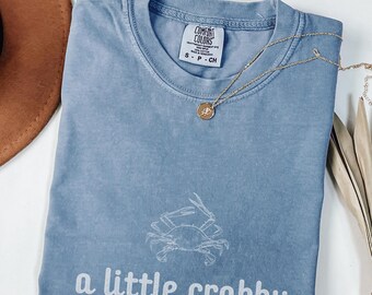 A Little Crabby Comfort Colors Shirt: Minimalist Beach Meme Tee