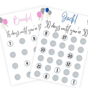 May include: Two printable countdown calendars with grey circles and numbers. The top calendar says "Brooke! 16 days until you're 18" and the bottom calendar says "Jack! 30 days until you're 30".