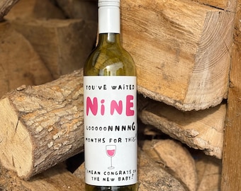 Funny Nine Months Baby Wine Label – New Mum Gift, Baby Shower Present, Maternity Leave Wine, Mother's Sacrifice, New Baby Congratulations