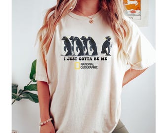 I Just Gotta Be Me Penguins Shirt, Penguin Lover Shirt For girl, Penguin Tee For Amimal lover - arn240