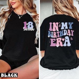 In My Birthday Era sweatshirt, Custom Birthday Hoodie, Custom Birthday Sweatshirt Girl, Toddler Birthday, Birthday Sweatshirt Women - Arn624