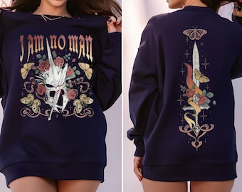 I Am No Man Sweatshirt & Hoodie, Book Lover Sweatshirt, Feminist Sweatshirt, Fantasy Merch, Reading Fandom Literature Sweatshirt -  Arn656