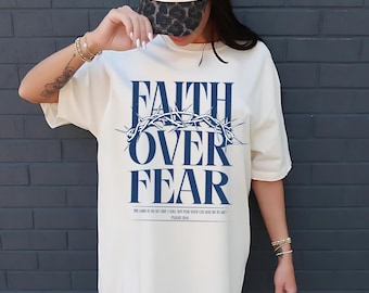 Faith Over Fear Christian Shirt, Jesus Tshirt, Christian Shirt, Bible Verse Tee for girl, Religious Shirt, Jesus Hoodie - arn722