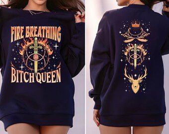 Fire Breathing Bitch Queen Sweatshirt and Hoodie, Merch SJM Sweatshirt, Book Lover Tog Gift, Throne Of Glass Fan Gift - arn095