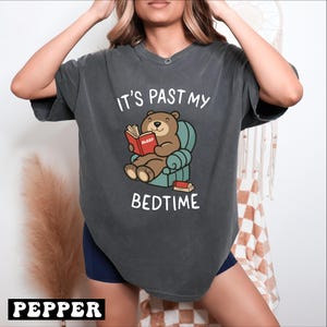 It&#39;s Past My Bedtime Shirt, Celestial Seasoning Sleepytime Tee, Sleepy Bear Funny Crewneck Shirt, Past My Bedtime T-Shirt - arn194