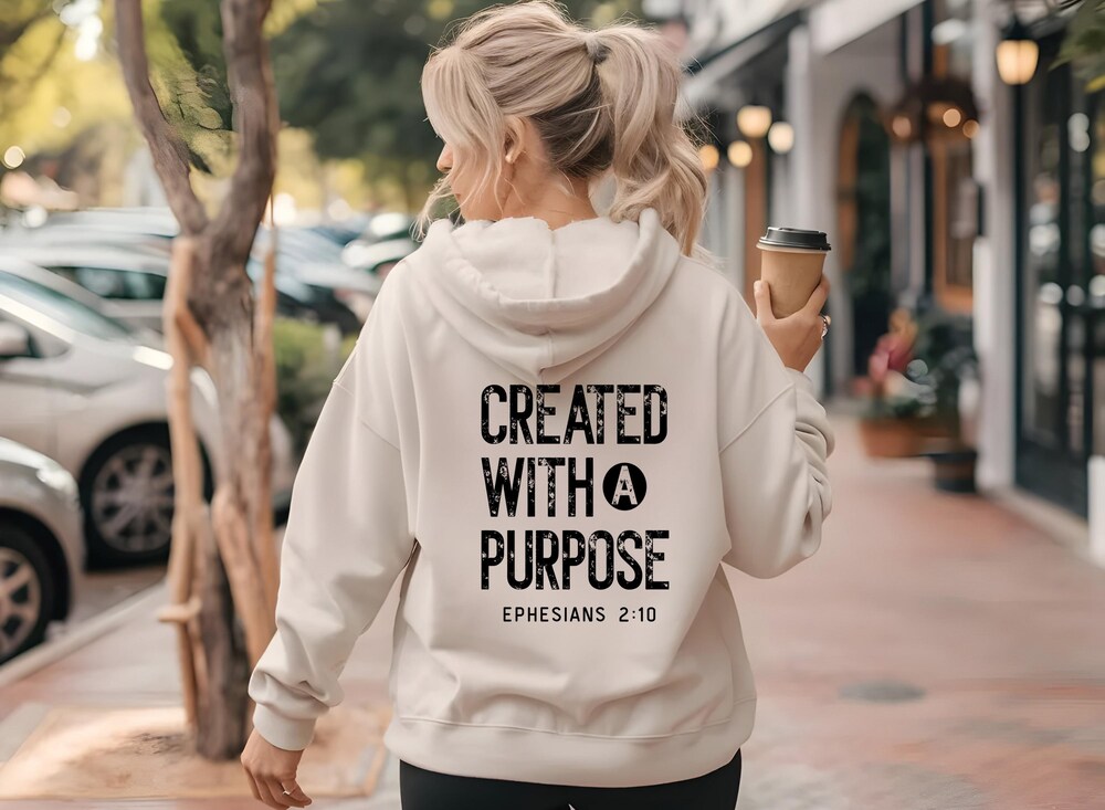 Religious Hooded Sweatshirt,Created With A Purpose, Religious Gifts For Men And Women, Faith Apparel, Ephesians 2:10 Tshirtvibes