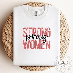 Strong Women Bidden, christelijk sweatshirt voor mannen, religieus sweatshirt met capuchon, Faith-kleding, religieuze cadeaus voor mannen en vrouwen