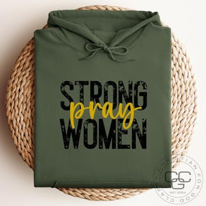 Strong Women Bidden, christelijk sweatshirt voor mannen, religieus sweatshirt met capuchon, Faith-kleding, religieuze cadeaus voor mannen en vrouwen